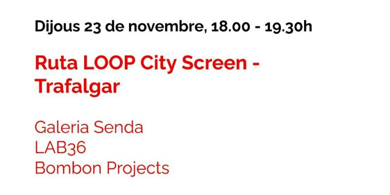 Ruta LOOP City Screen – Trafalgar