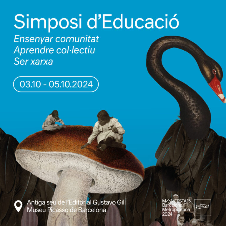 Manifesta 15 Barcelona Metropolitana / Simposi d’educació en col·laboració amb Museu Picasso