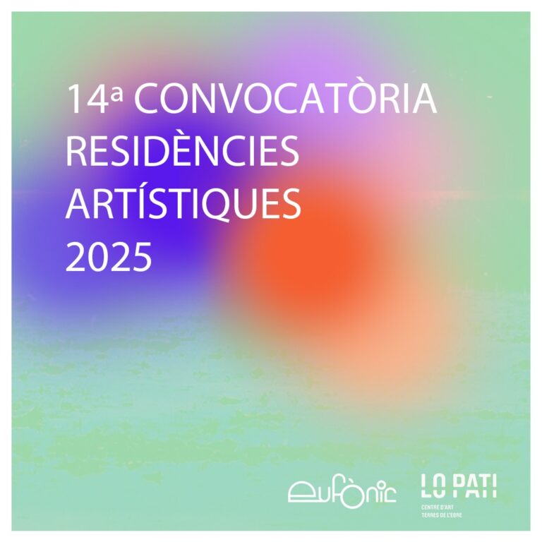 Convocatòria: Residències creatives Eufònic / Lo Pati 2025