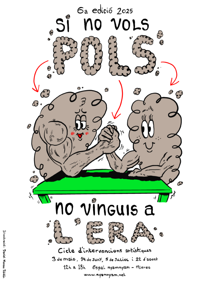 Si no vols pols no vinguis a l’era