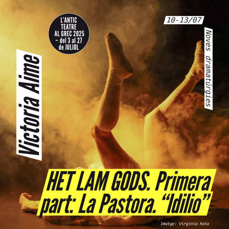 HET LAM GODS. Primera part: La Pastora. «Idilio» – Victoria Aime (GREC 25)