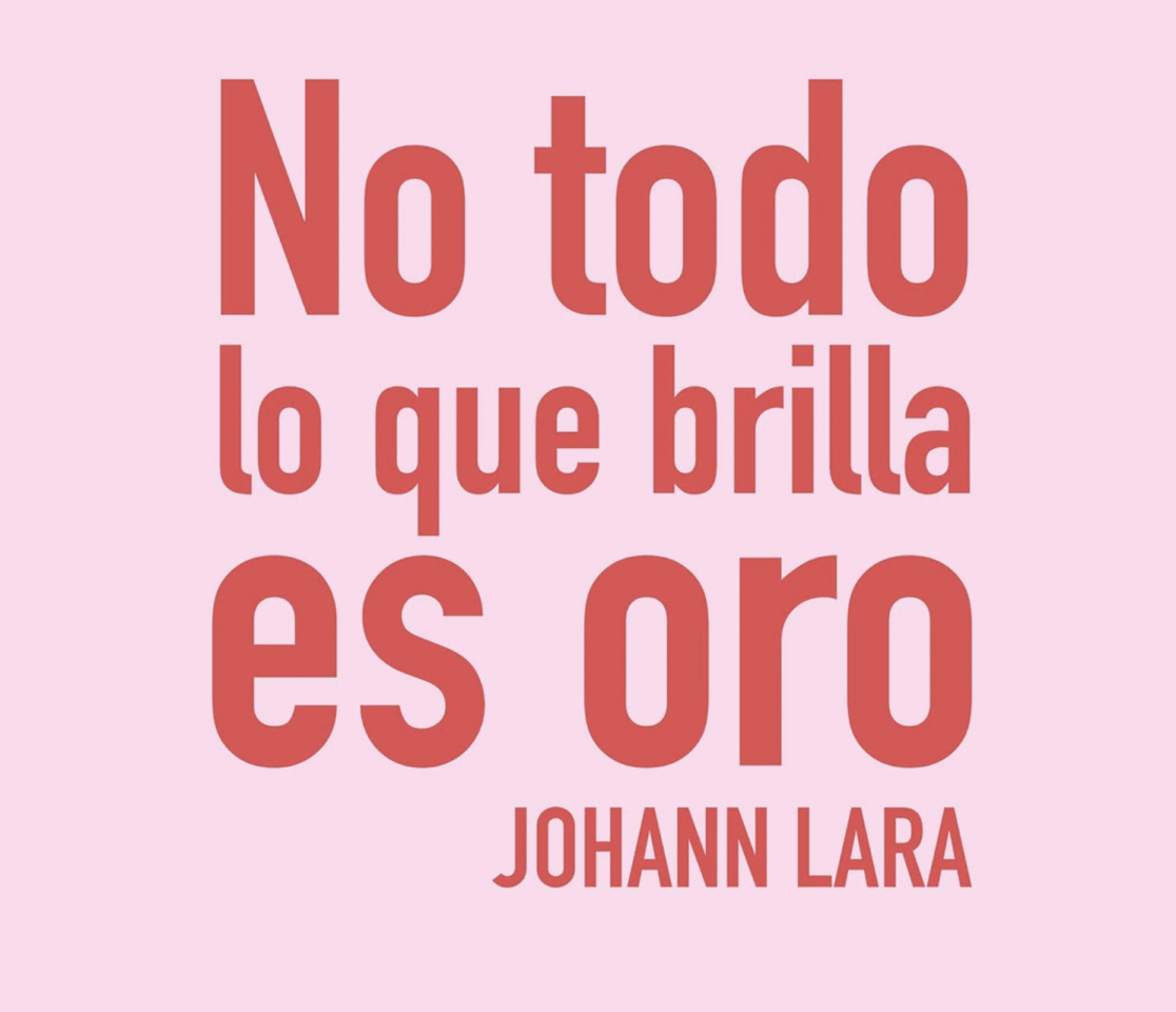 No todo lo que brilla es oro