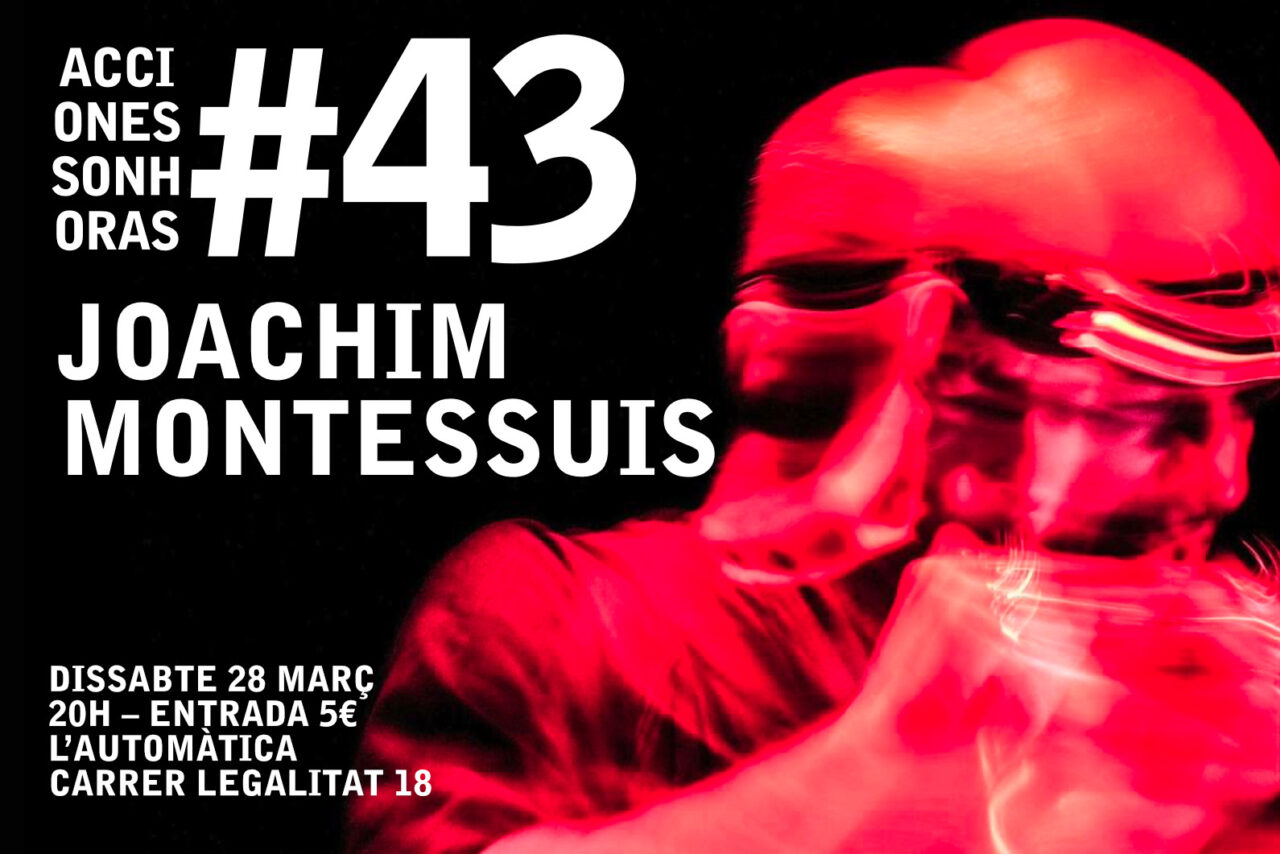 acciones sonhoras #43 - joachim montessuis