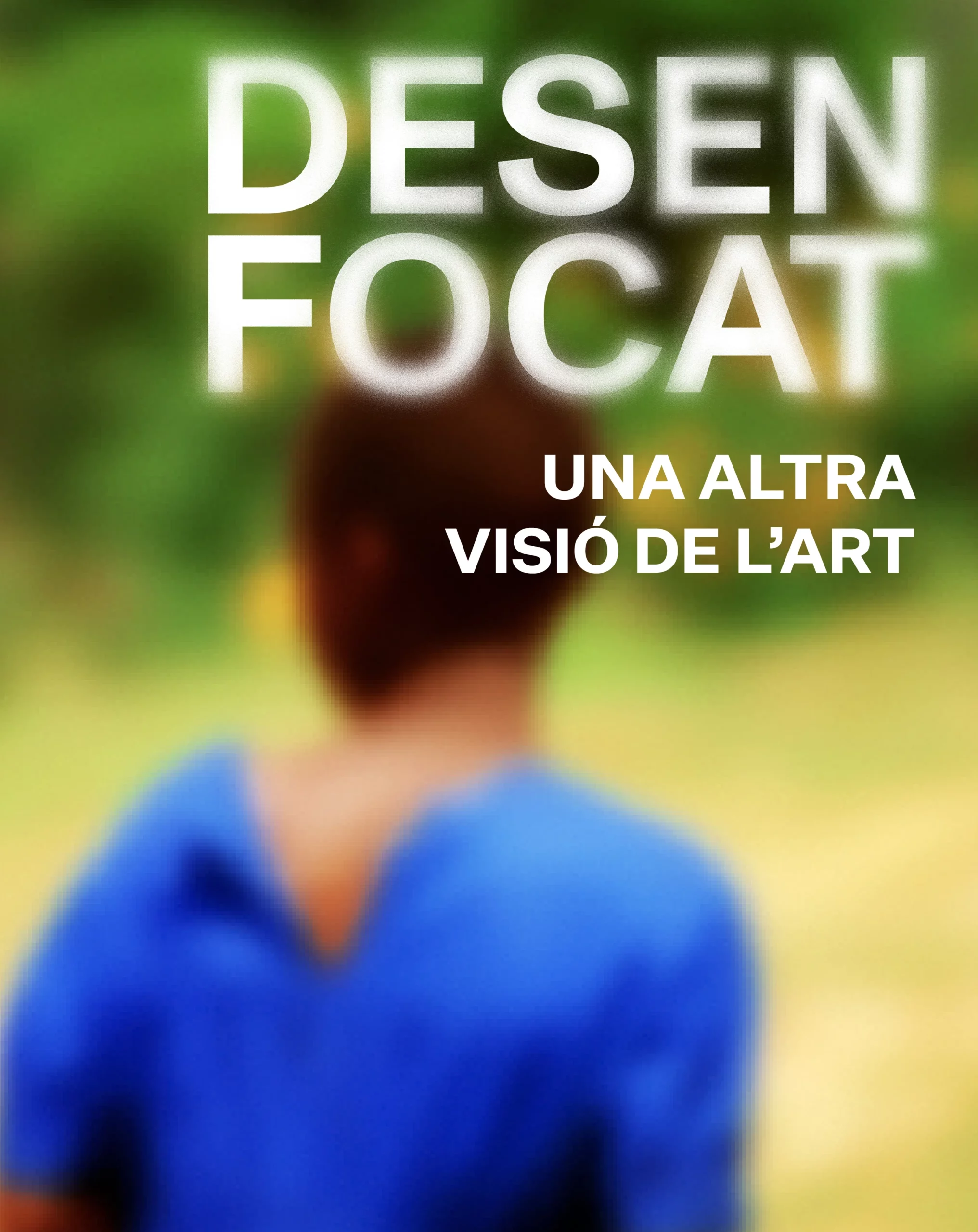 Desenfocat. Una altra visió de l’art