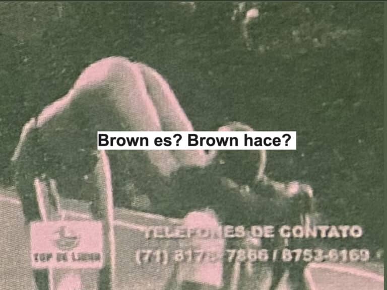 Brown es? Brown hace?