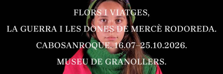 Flors i viatges, la guerra i les dones de Mercè Rodoreda. Cabosanroque al Museu de Granollers
